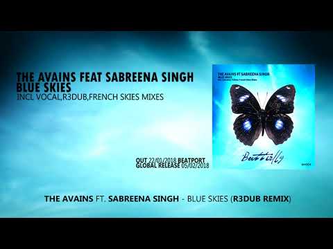 The Avains Feat. Sabreena Singh - Blue Skies (R3Dub Remix)