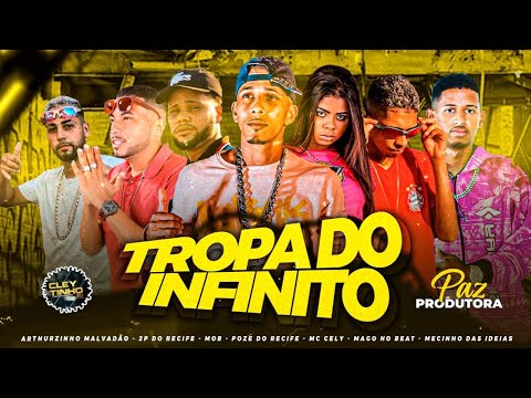 POZE DO RECIFE, ARTHURZINHO, 2P DO RECIFE, MOB, MECINHO DAS IDEAIS E MC CELY - TROPA DO INFINITO