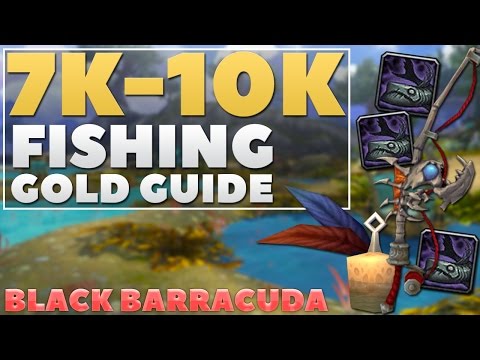 WoW Legion Gold Farming: Black Barracuda Farming | 7k - 10k+ Gold Fishing Guide!