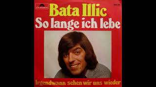 Bata Illic - So lange ich lebe