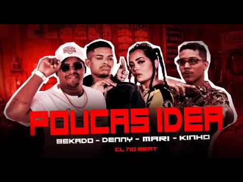 MC BEKADO & MC KINHO Remix MC DENNY & MC MARI- POUCAS IDEIA