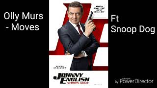 Download lagu Johnny English Strikes Again Olly Murs - Moves Ft Snoop Dogg mp3 Download lagu Johnny English Strikes Again Olly Murs - Moves Ft Snoop Dogg mp3