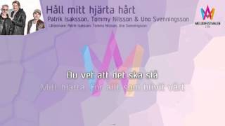 Patrik Isaksson, Tommy Nilsson & Uno Svenningsson - Håll mitt hjärta hårt