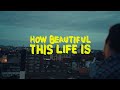 Berre - How Beautiful This Life Is (Official Lyric Video)