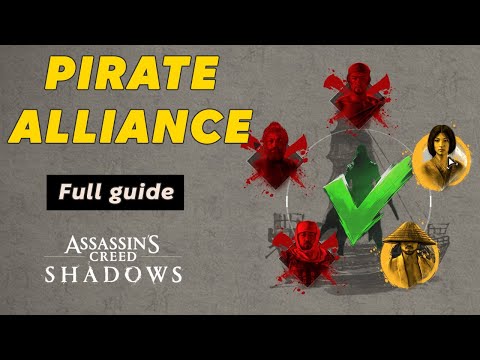 The Pirate Alliance ✓ Full guide ✓ All Target locations ✓ Assassin's Creed Shadows