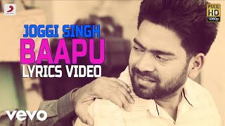 Joggi Singh - Baapu Lyrics Video