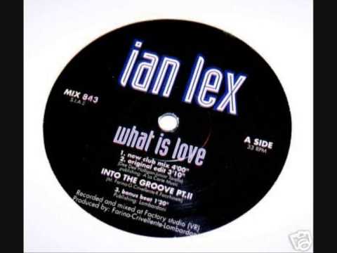 Ian Lex ‎-- What Is Love