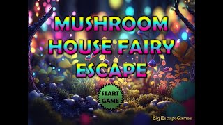 mushroom house fairy escape video walkthrough