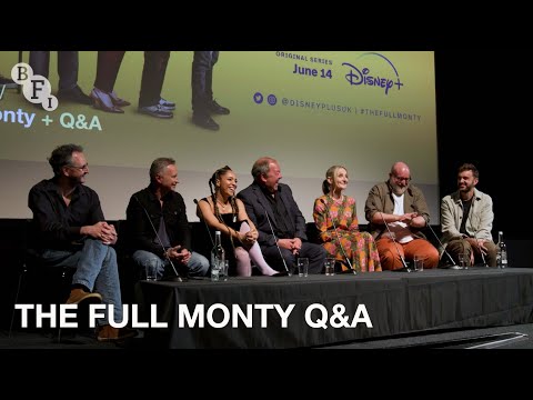 The Full Monty: Robert Carlyle, Lesley Sharp and Mark Addy on the new TV show | BFI Q&A