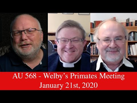 Anglican Unscripted 568 - Welby's Primates Meeting
