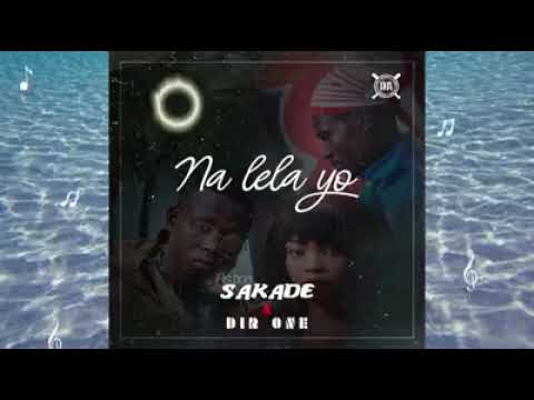 sakade feat dir-one na lela yo