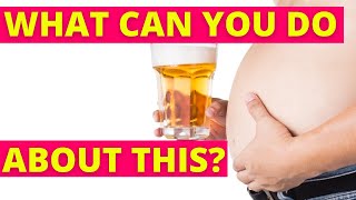 How to get rid of alcohol belly fat | Get rid of your beer belly