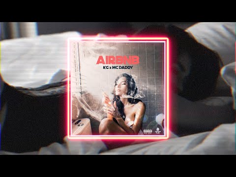 KG x Mc Daddy - AIRBNB | Official Audio