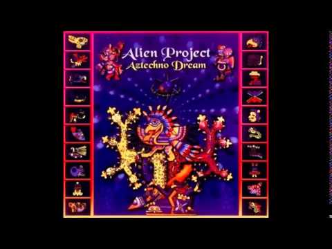 Alien Project - Aztechno Dreams [July.2002 Tip World]