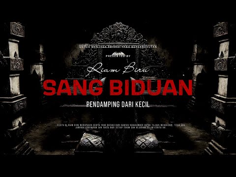 SANG BIDUAN - PENDAMPING DARI KECIL  | EP351 - Riam Biru