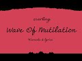 Scarling. - Wave Of Mutilation (Karaoke/Instrumental + Lyrics)