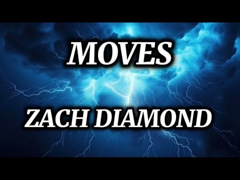Zach Diamond-Moves (lyrics)