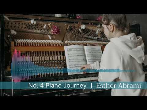 No. 4 Piano Journey - Esther Abrami