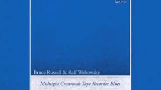 Kate's Blues No. 3   BRUCE RUSSELL & RALF WEHOWSKY (2005 aud)