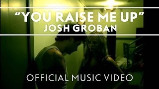 Josh Groban - You Raise Me Up video