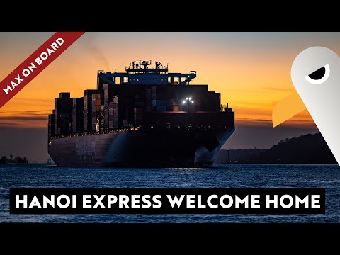 HANOI EXPRESS 🚢 Welcome Home Max / Größtes Containerschiff unter Deutscher Flagge