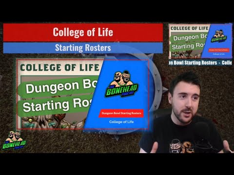 College of Life - Dungeon Bowl Starting Rosters (Bonehead Podcast)