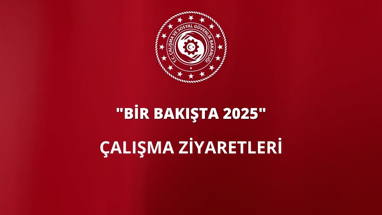  Bir Bakışta 2025 | Çalışma Ziyaretleri