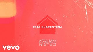 Musik-Video-Miniaturansicht zu Esta Cuarentena Songtext von Abraham Mateo