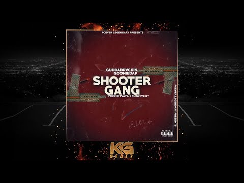 Gudda x GoonieDaP - Shooter Gang [Prod. By Paupa, FlyGuyVeezy] [New 2018]