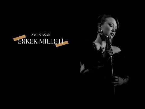 Ayçin Asan - Erkek Milleti