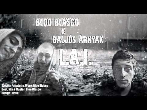 Bloo Blasco X Baljós Árnyak - L.A.I.