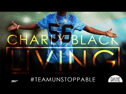 Charly Black - Living - Raw (Official Audio) | Prod. Dane Raychords | 21st Hapilos 2016