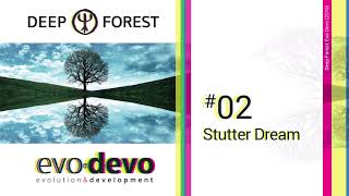 Deep Forest - Stutter Dream (Evo Devo, 2016)