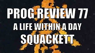 Prog Review 77 - A Life in a Day CD &amp; DVD - Squackett Chris Squire &amp; Steve Hackett
