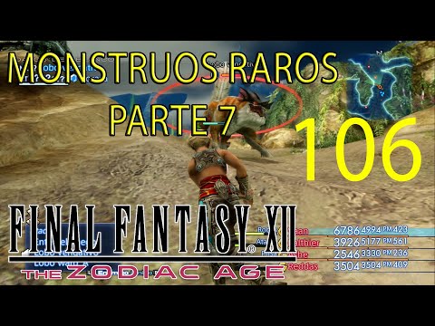 Guia Final Fantasy XII The Zodiac Age (100%) - CAP 106 - Monstruos Raros PARTE 7