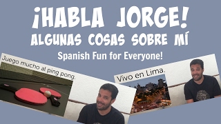 Kids Learn Spanish | Spanish All About Me | Habla Jorge Algunas Cosas Sobre Mí