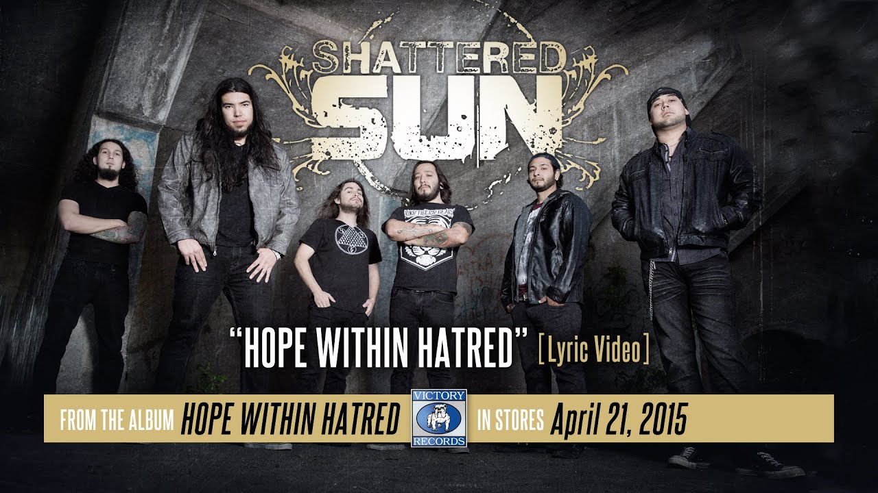 Shattered Sun - Hope Within Hatred (Official Lyric Video) - YouTube
