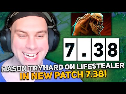 MASON TRYHARD on LIFESTEALER CARRY in NEW PATCH 7.38!