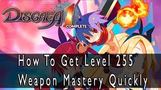 Disgaea 1 Complete - How To Get 255 Weapon Mastery Quick and Easy