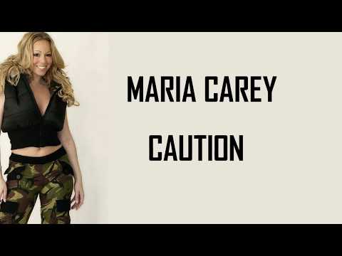 Mariah Carey - Caution (Lyrics)?