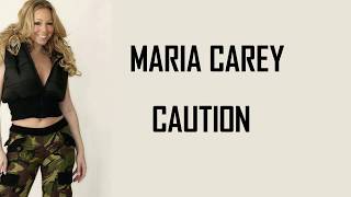 Mariah Carey - Caution (Lyrics)🎵