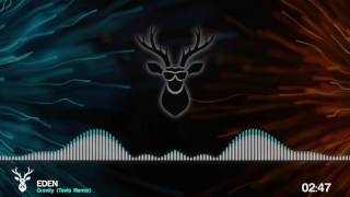 EDEN - Gravity (Tevlo Remix) - UMusic