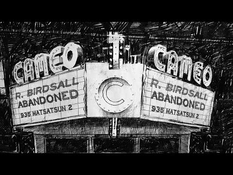 Abandoned with Rich Birdsall -- The Cameo Theatre