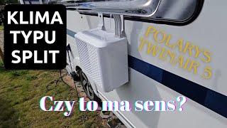 Czy klimatyzacja typu split ma sens w przyczepie kempingowej? Recenzja Brunner Polarys Twinair 5