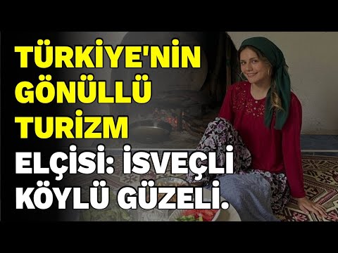 Türkiye'nin gönüllü turizm elçisi: İsveçli köylü güzeli.