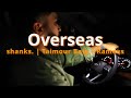 OVERSEAS Taimourbaigyt Shanks Ramees Official Music Video