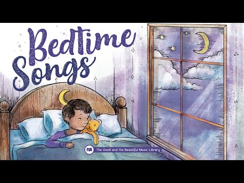 Lullaby | Bedtime Songs Album | The Good and the Beautiful