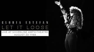 Let It Loose (Live at Shoreline Amphitheatre) - Gloria Estefan 1988