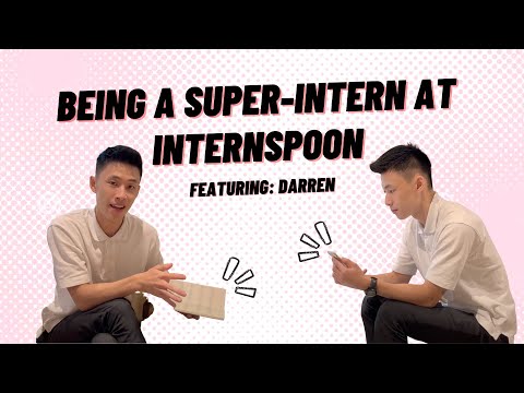 Being a Super Intern at Internspoon (Featuring Darren)