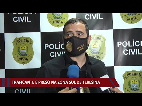 Traficante eÌ preso na zona sul de Teresina 23 09 2021